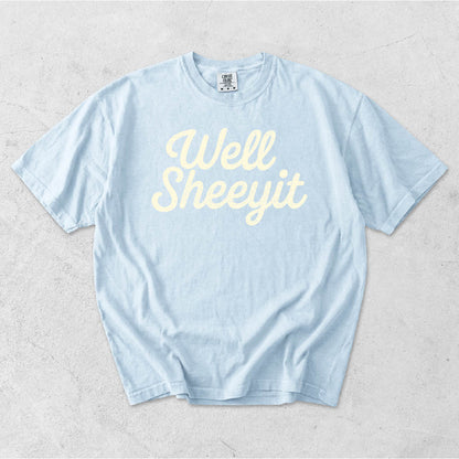 WELL SHEEYIT