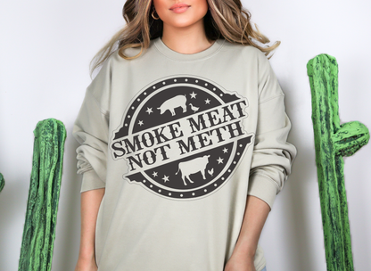 SMOKE MEAT NOT METH